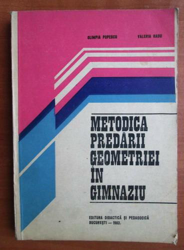 Olimpia Popescu - Metodica predarii geometriei in gimnaziu