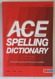 ACE ( AURALLY CODED ENGLISH ) SPELLING DICTIONARY , FOURTH EDITION by DAVID MOSLEY , 2011