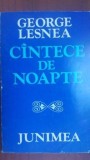 Cantece de noapte -George Lesnea