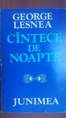 Cantece de noapte -George Lesnea foto