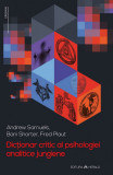Dictionar critic al psihologiei analitice jungiene | Andrew Samuels, Bani Shorter, Fred Plaut, 2020
