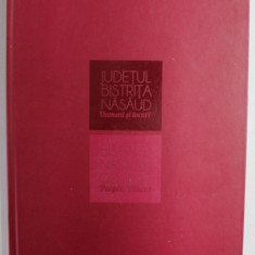 JUDETUL BISTRITA NASAUD , OAMENI SI LOCURI / PEOPLE , PLACES , TEXT IN ROMANA SI ENGLEZA , 2015