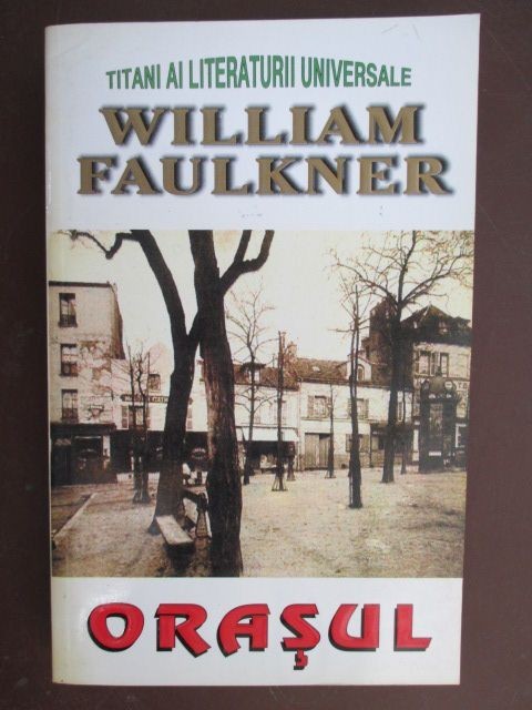 Orasul- William Faulkner