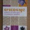 Claire Crompton - Tricotaje, tehnici si cele mai frumoase modele