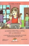 Scrieri pentru copii, de la bunica Vol.4: Sfaturi educative, deprinderi sanatoase si bune maniere pentru copii - Victoria Furcoiu