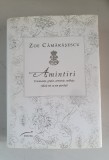 ZOE CAMARASESCU - AMINTIRI - EDITIE CARTONATA DE LUX