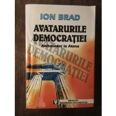 AVATARURILE DEMOCRATIEI - ION BRAD (DEDICATIE ,AUTOGRAF )