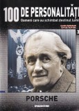 100 de personalitati. Oameni care au schimbat destinul lumii. Porsche, numarul