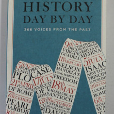HISTORY DAY BY DAY - 366 VOICES FROM THE PAST by PETER FURTADO , 2019