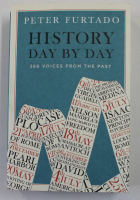 HISTORY DAY BY DAY - 366 VOICES FROM THE PAST by PETER FURTADO , 2019 foto