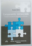 COMPONENTE COMPOZABILE , SOLUTII ACTUALE IN INGINERIA SOFWARE de IOANA SORA , 2004