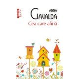 Cea care alina - Anna Gavalda