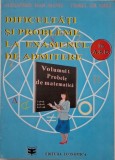 Dificultati si probleme la examenul de admitere, vol. 1. Probele de matematica - Alexandru Isaic-Maniu, Viorel Gh. Voda