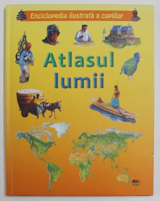 ENCICLOPEDIA ILUSTRATA A COPIILOR - ATLASUL LUMII de NICHOLAS HARRIS ...ORPHEUS BOOKS LTD , 2011 foto