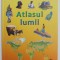 ENCICLOPEDIA ILUSTRATA A COPIILOR - ATLASUL LUMII de NICHOLAS HARRIS ...ORPHEUS BOOKS LTD , 2011