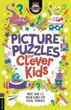 Picture Puzzles for Clever Kids(r): More Than 100 Brain Games for Visual Thinkers