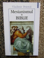 MESIANISMUL IN BIBLIE - VLADIMIR PETERCA foto