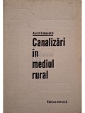 Aurel Simonetti - Canalizari in mediul rural, Editia 1977. Carte tehnica constructii