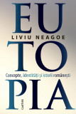 Cumpara ieftin Eutopia. Concepte, identitati si istorii romanesti, Cartier