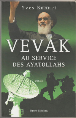 Yves Bonnet - VEVAK au services des Ayatollahs / servicii secrete iraniene foto