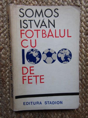 Fotbalul cu 1000 de fete &amp;ndash; Somos Istvan foto