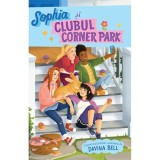 Sophia si Clubul Corner Park - Davina Bell, ed 2020, Prestige Kids