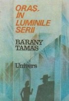 Oras, in luminile serii foto