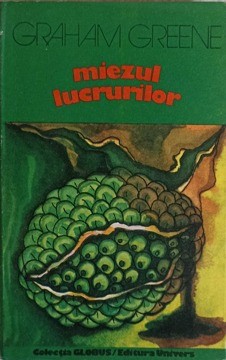 MIEZUL LUCRURILOR-GRAHAM GREENE-90497