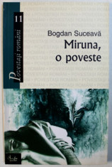 MIRUNA , O POVESTE de BOGDAN SUCEAVA , 2007 , DEDICATIE* foto