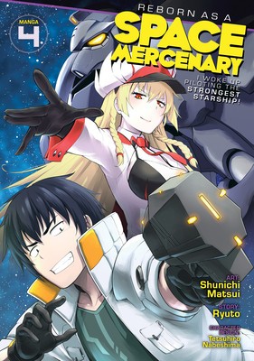 Reborn as a Space Mercenary: I Woke Up Piloting the Strongest Starship! (Manga) Vol. 4 foto