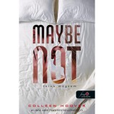 Maybe Not - Tal&aacute;n m&eacute;gsem - Egy nap tal&aacute;n 1,5 - Colleen Hoover