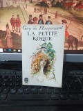 Guy de Maupassant, La petite roque, Livre de poche, Albin Michel Paris 1965, 210