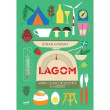 Lagom - Mi&eacute;rt olyan el&eacute;gedettek a sv&eacute;dek? - G&ouml;ran Everdahl