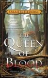 The Queen of Blood: Book One of the Queens of Renthia