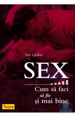 Sex - Cum sa faci sa fie si mai bine - Sari Locker foto