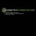 Coretex - Coretex EP (Vinyl)