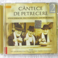 CD: "Stefan Iordache, Nelu Ploiesteanu, Gheorghe Dinica- CANTECE DE PETRECERE 2"