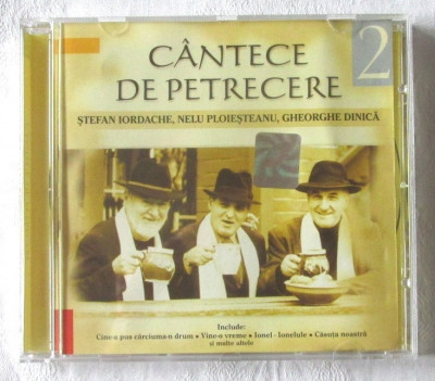 CD: &amp;quot;Stefan Iordache, Nelu Ploiesteanu, Gheorghe Dinica- CANTECE DE PETRECERE 2&amp;quot; foto