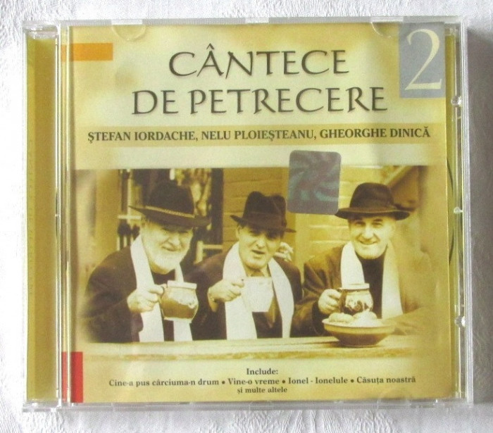 CD: &quot;Stefan Iordache, Nelu Ploiesteanu, Gheorghe Dinica- CANTECE DE PETRECERE 2&quot;