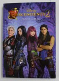 DESCENDENTIII 2 - POVESTEA FILMULUI , roman , adaptare de ERIC GERON , dupa povestea originala scrisa de JOSANN McGIBBON si SARA PARRIOTT , 2015