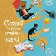 Copacii în care creșteau cărți - Hardcover - Paul Czajak, Rashin Kheiriyeh - Didactica Publishing House