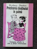 PREZICEREA DESTINULUI IN PALMA - Rodney Davies