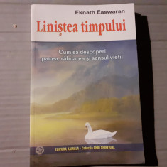 LINISTEA TIMPULUI - EKNATH EASWARAN, KAMALA 2007, 172 PAG