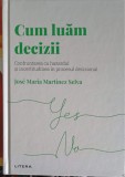 CUM LUAM DECIZII-JOSE MARIA MARTINEZ SELVA-256668
