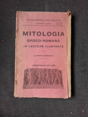 Mitologia greco romana in lectura ilustrata - G. popa Lisseanu vol.I/legendele zeilor, editia a IV-a foto