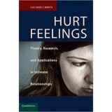 Hurt Feelings: Theory, Research, and Applications in Intimate Relationships - Luciano L&#039;Abate