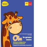 OLA in grupa mare. Resurse didactice pentru profesori. Sugestii de psihologie prescolara. Volumul 4, semestrul 2
