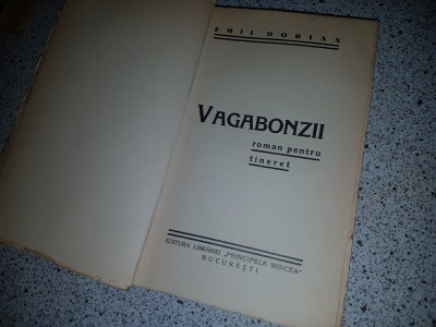 EMIL DORIAN - VAGABONZII, roman pentru tineret, EDITIE INTERBELICA foto