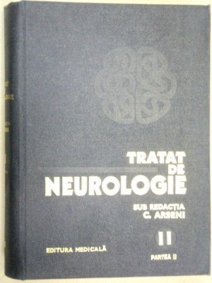 TRATAT DE NEUROLOGIE VOL 2 PARTEA A 2-A - C.ARSENI foto