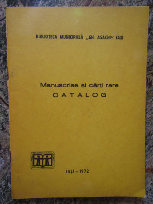 Catalog de Manuscrise si carti rare Biblioteca Gheorghe Asachi foto